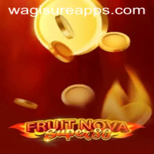FruitNovaSuper80: Unleashing the Flavors of Gaming with WagiSure.COM